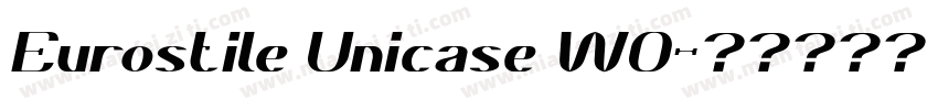 Eurostile Unicase W0字体转换